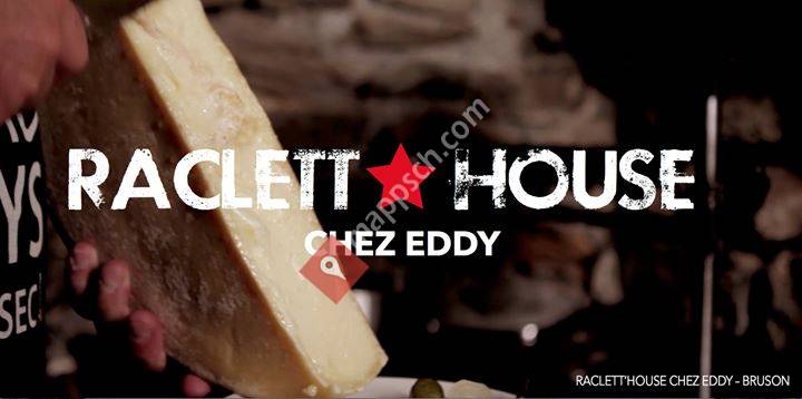 Raclett'House Chez Eddy